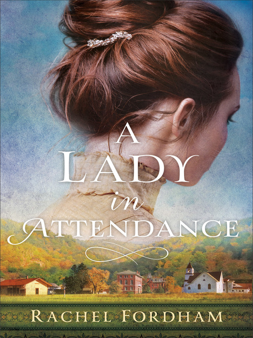 Title details for A Lady in Attendance by Rachel Fordham - Wait list